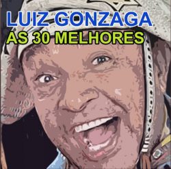 Download Luiz Gonzaga As 30 melhores (2021) [Mp3] via Torrent